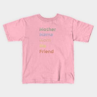 Mother Mama Mom Kids T-Shirt